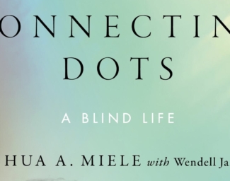 An image of the book cover shows the text "CONNECTING DOTS / A Blind Life / JOSHUA A. MIELE with Wendell Jamieson." Below the text is a photo of Josh Miele when he was a toddler